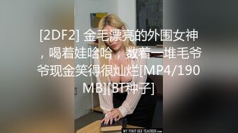 3位极品身材美少女~人生赢家啊~全是高质量的小姐姐~第一个太能叫唤了3