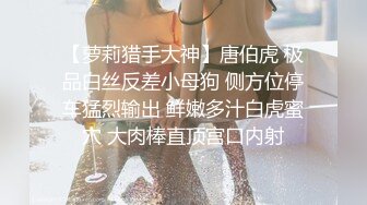 千人斩探花约了个性感高颜值妹子，掰穴抬腿特写站立侧入抽插上位骑乘