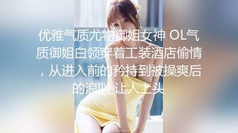 一个月没见，女友下面变紧了，好湿滑