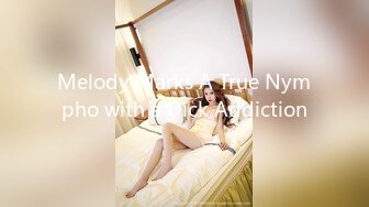 Melody Marks A True Nympho with a Dick Addiction