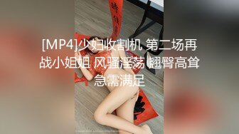 《极品CP魔手外购》青春靓妹较多的商场女厕惊险偸拍，先拍露脸全身在进去拍逼近景特写，胆大心细