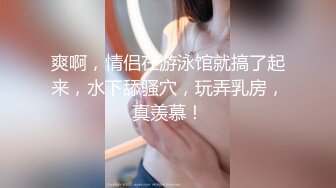 -活泼可爱颜值高的大美女被鸡巴粗大帅小伙狠狠操逼,销魂淫叫