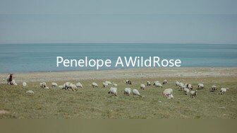 Penelope AWildRose