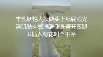 【小萝莉被大叔狠操】舒服得说话都语无伦次的也不知道说了啥反正她肯定是很爽