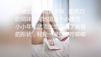 刚上大学舞蹈系学妹白丝双马尾可爱萝莉，完美露脸口交对镜头自拍无套爆肏内射粉穴高潮