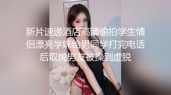 STP32837 【小奶包】一字马，扣穴自慰，这是专业的，大长腿抬起那刹那，震撼了，必看佳作