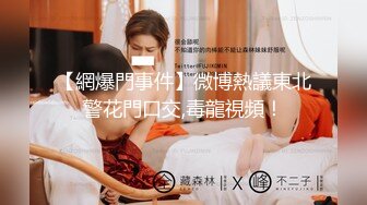 魔鬼S形身材极品网红脸大美女被大壮哥各种体位用尽全力狠狠爆插