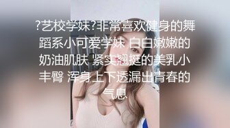 疯狂美女吞吐巨炮看的神魂颠倒啪啪作品,精致妹子细长腿极品搞穴太猛了进出感觉要撑爆了膜拜啊